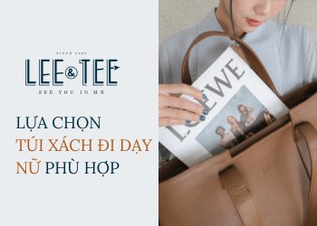 Thật tiếc nếu bạn bỏ qua 4 đặc điểm lựa chọn túi xách đi dạy nữ