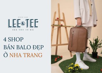 Gợi ý 4 Shop bán balo đẹp ở Nha Trang 2026