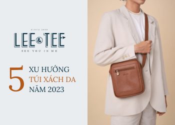 5 xu hướng túi xách da năm 2023