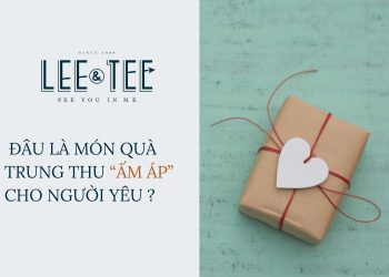 Đâu là món quà trung thu “ấm áp” dành cho người yêu của bạn?