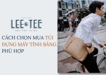 Cách chọn và mua túi đựng máy tính bảng phù hợp