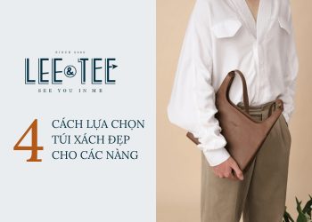 Không thể bỏ qua 4 cách lựa chọn túi xách đẹp dành cho các cô nàng