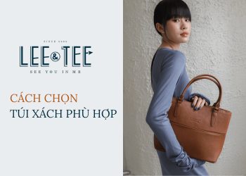 Cách chọn túi xách phù hợp