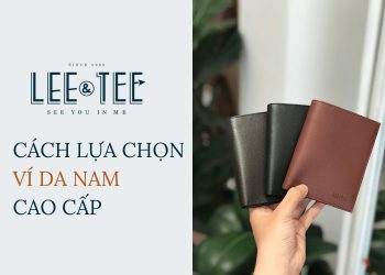 Đâu là những cách lựa chọn một mẫu ví da nam cao cấp