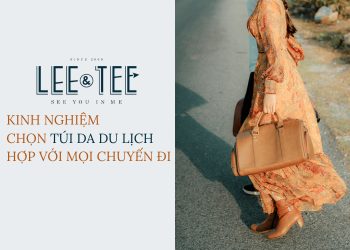 Kinh nghiệm chọn túi da du lịch hợp với mọi chuyến đi