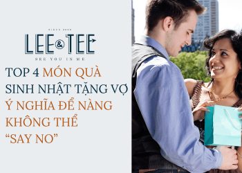 Top 4 món quà sinh nhật tặng vợ ý nghĩa để nàng không thể “say no”