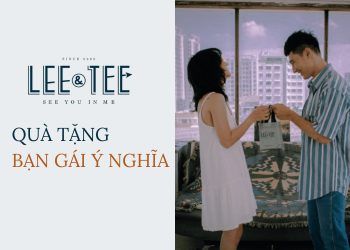 10 món quà ý nghĩa tặng bạn gái mà bạn nên biết