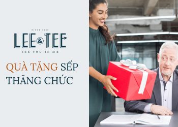 Đâu là những món quà tặng sếp thăng chức ấn tượng và ý nghĩa nhất?