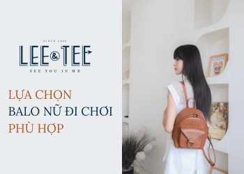 Tiêu chí lựa chọn balo đi chơi cho nữ hợp thời trang
