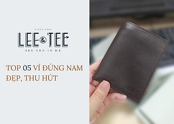 Top 05 ví đứng nam đẹp, thu hút nhà Lee&Tee