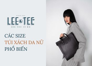 Túi xách da nữ và những điều cần biết về size túi xách