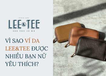 Vì sao ví da Lee&Tee được nhiều bạn nữ yêu thích?