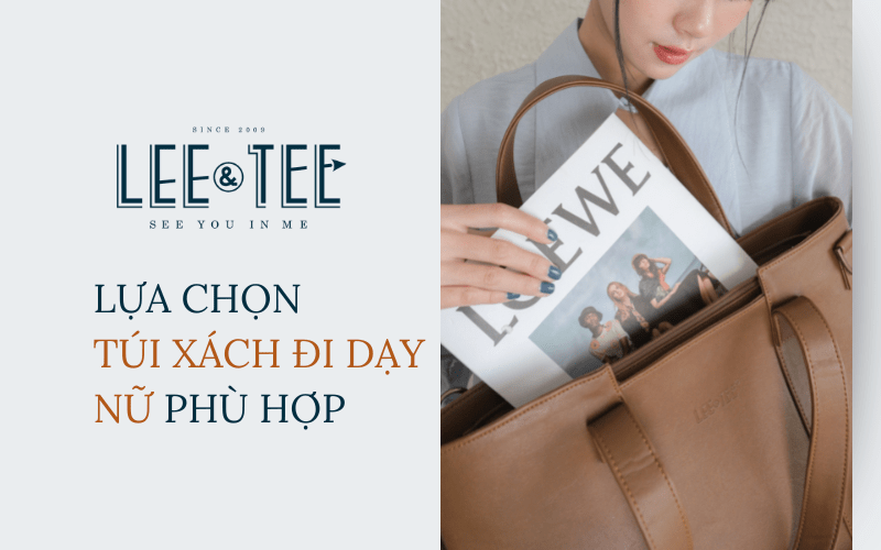 Thật tiếc nếu bạn bỏ qua 4 đặc điểm lựa chọn túi xách đi dạy nữ