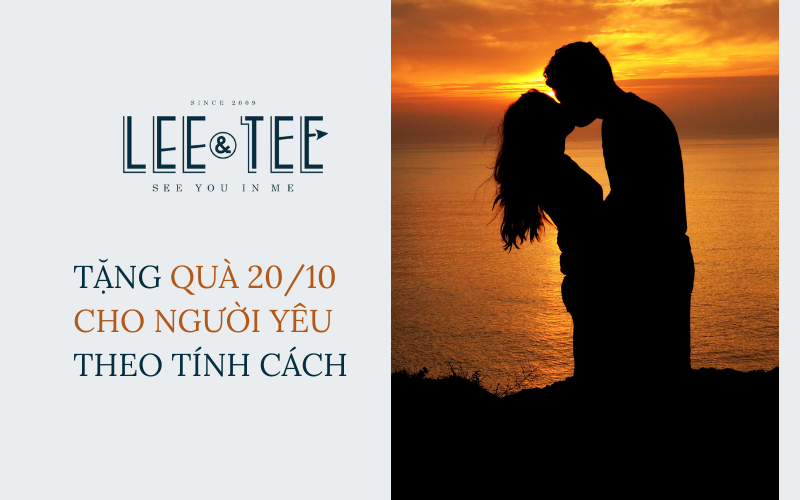 Quà tặng 20/10 cho người yêu theo tính cách thật ngọt ngào và ý nghĩa