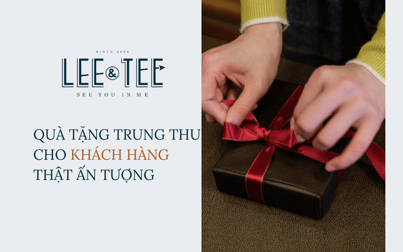 Top 9 món quà tặng trung thu cho khách hàng thật ấn tượng và tinh tế