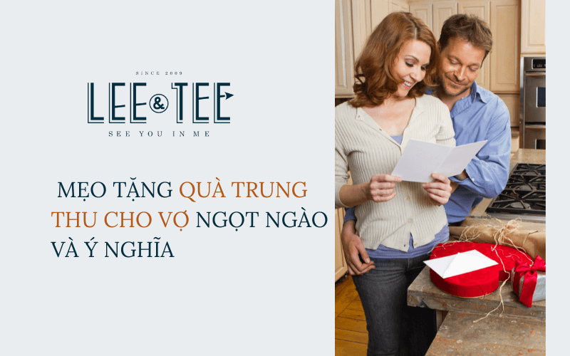 Mẹo tặng quà trung thu cho vợ ngọt ngào và ý nghĩa