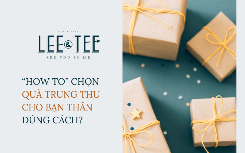 “How to” chọn quà trung thu cho bạn thân đúng cách?