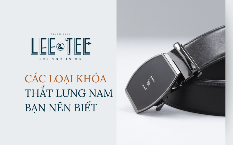 Tìm hiểu về các loại khóa thắt lưng nam bạn nên biết