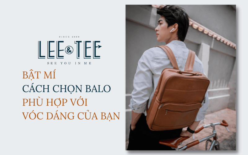Bật mí cách chọn balo phù hợp với vóc dáng của bạn