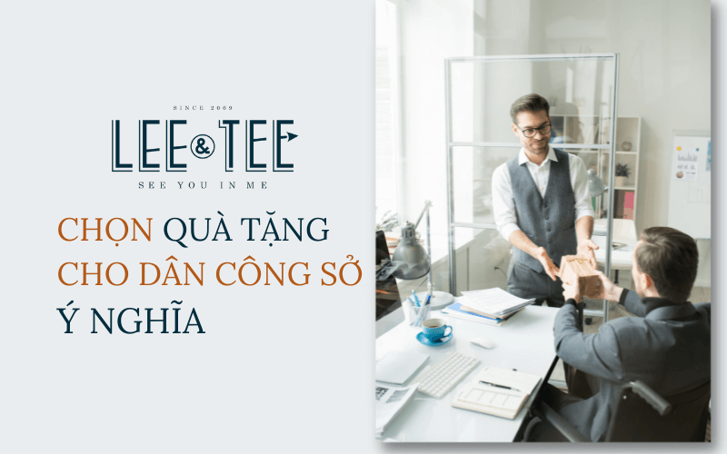 Cách chọn quà tặng cho dân công sở ấn tượng và ý nghĩa