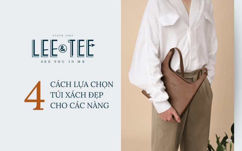 Không thể bỏ qua 4 cách lựa chọn túi xách đẹp dành cho các cô nàng