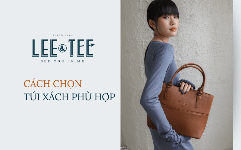 Cách chọn túi xách phù hợp