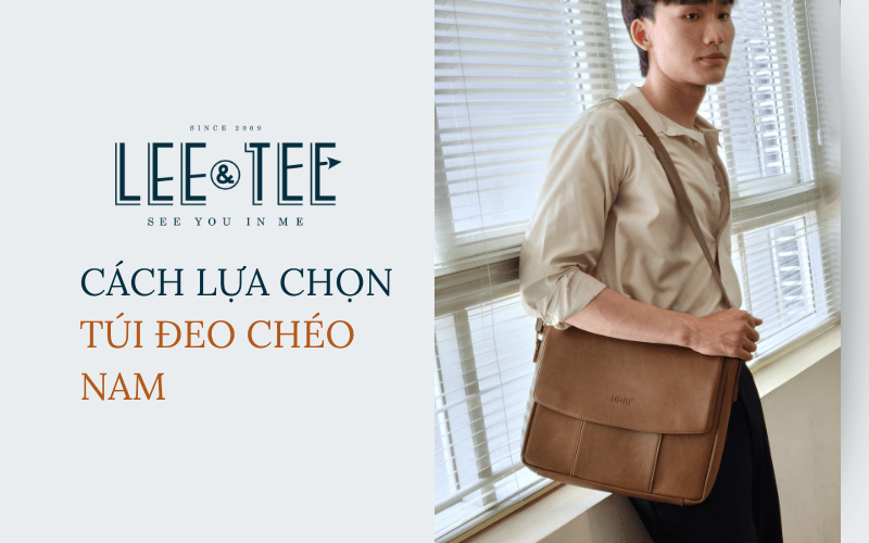 Cách lựa chọn túi đeo chéo cho nam phù hợp