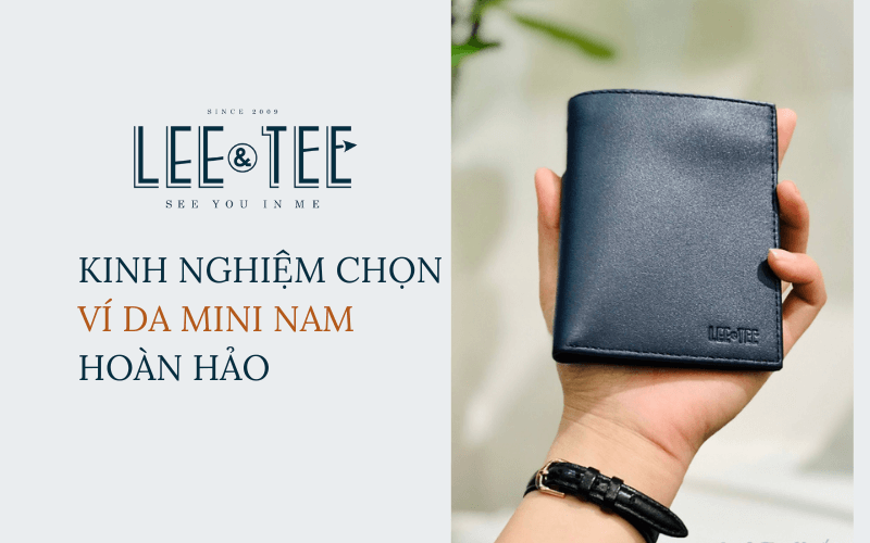 Kinh nghiệm chọn ví da mini nam hoàn hảo và chất lượng cho các quý ông
