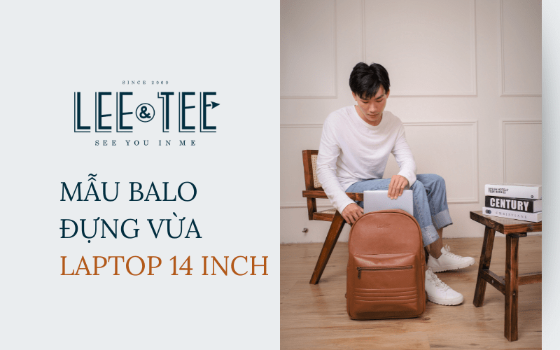 Các mẫu balo Lee&Tee đựng vừa laptop 14 inch nam nữ