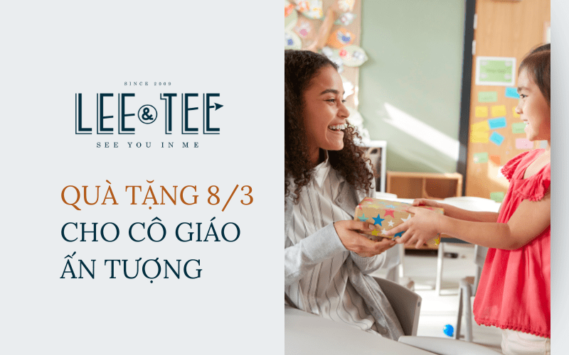 Nên tặng gì làm quà 8/3 cho cô giáo ấn tượng và ý nghĩa?