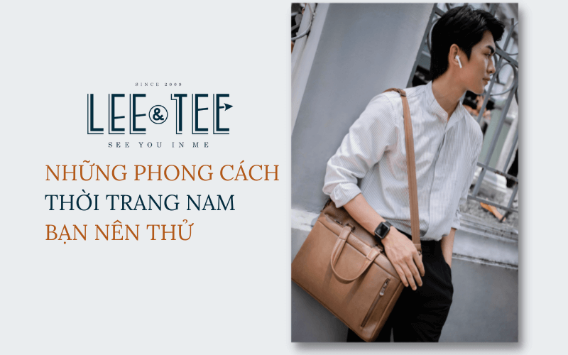 Những phong cách thời trang nam bạn nên thử