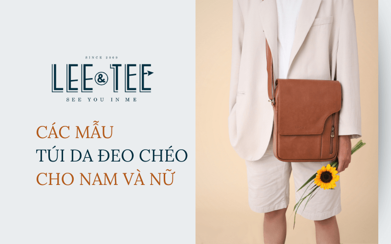 Tổng hợp các mẫu túi da đeo chéo cho nam và nữ