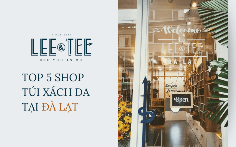 Top 5 shop túi xách da theo phong cách Vintage ở Đà Lạt